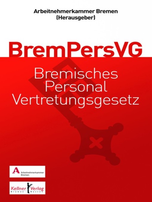 Title details for Gemeinschaftskommentar zum Bremischen Personalvertretungsgesetz (BremPersVG) by Arbeitnehmerkammer Bremen - Wait list